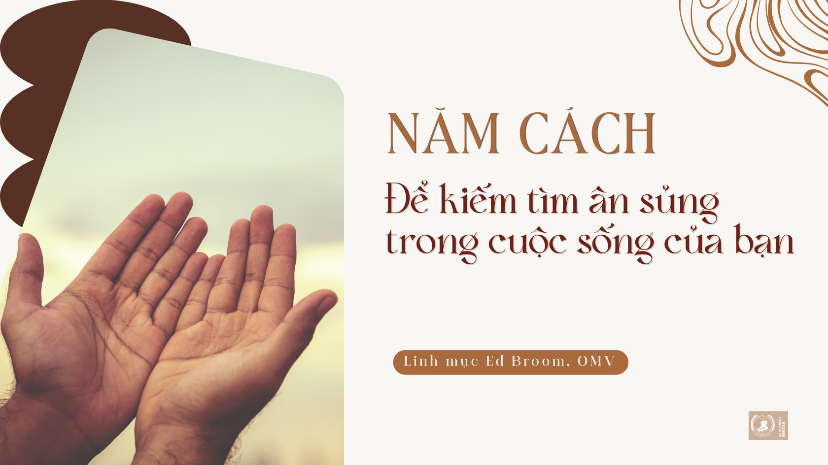 Năm cách để tìm kiếm ân sủng trong cuộc sống của bạn